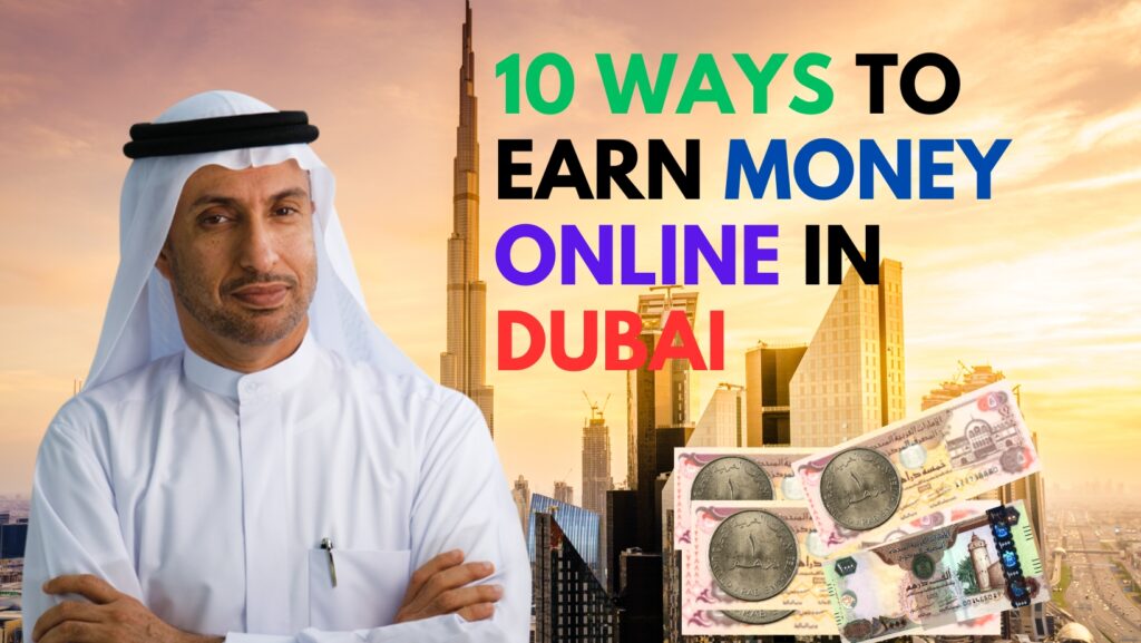 10 Ways To Earn Money Online In Dubai 1 10-Ways-To-Earn-Money-Online-In-Dubai